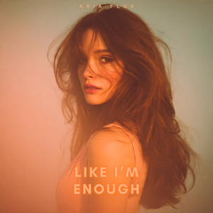 Like I’m Enough