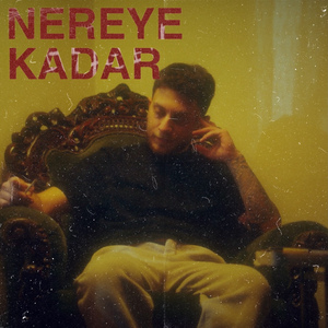 Nereye Kadar