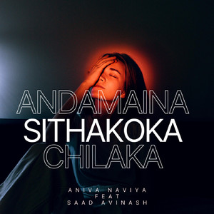 Andamaina Sithakoka Chilaka (feat. Saad Avinash)