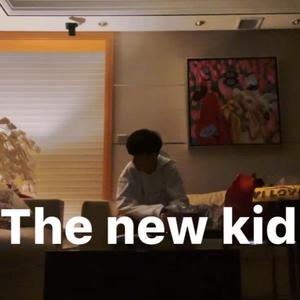 The New Kid.