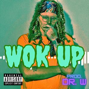 WOK UP
