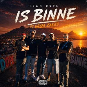 Team Dope Is Binne ! (feat. Man Dee Usenzanii x Woza Zakes)