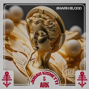 Shark Blood (feat. Ark)