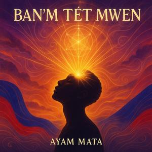BAN'M TÈT MWEN