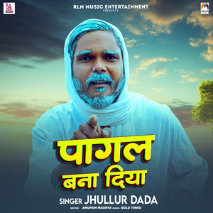 Pagal Bana Diya