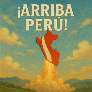¡Arriba Perú!