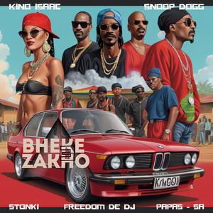 Bheke E Zakho (feat. Snoop Dogg,Stonki,Papas - SA & Freedom de dj)