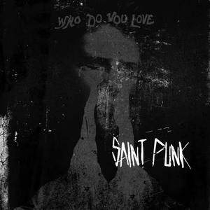 Who Do You Love (Saint Punk Remix)