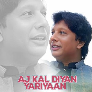 Aj Kal Diyan Yariyaan