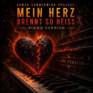 Mein Herz Brennt so Heiss (Piano Version)