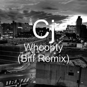 Whoopty (Biff Remix)