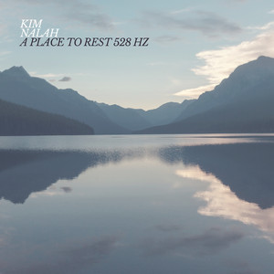 A Place To Rest 528 Hz