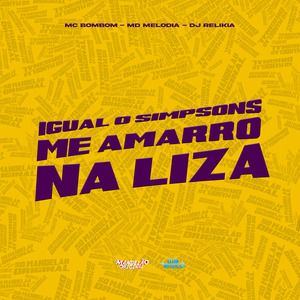 Igual o Simpsons Me Amarro na Liza