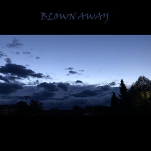 Blown Away (Alternative Version)