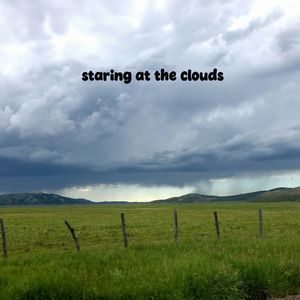 staring at the clouds