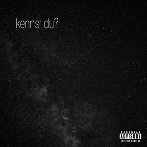 kennst du?