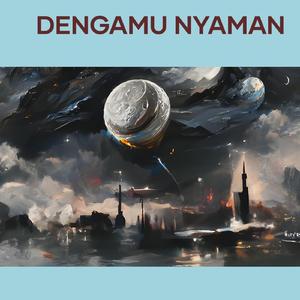 Dengamu Nyaman