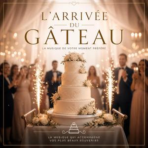 L'arrivée du gateau