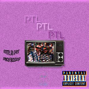 PTL (feat. Spacefacegold & Esthetic Gloom)