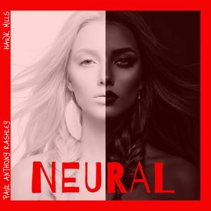 NEURAL (feat. Hawk Mills)