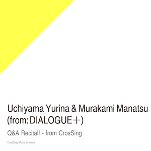Q&A リサイタル! - from CrosSing