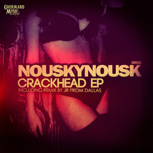 Crackhead (Original Mix)