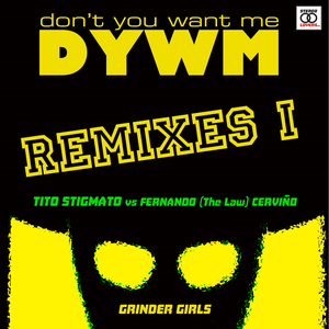 Don't You Want Me (Tito Stigmato vs. Fernando "The Law" Cervino Club Edit)