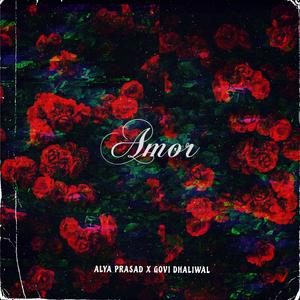 Amor (feat. Alya Prasad)