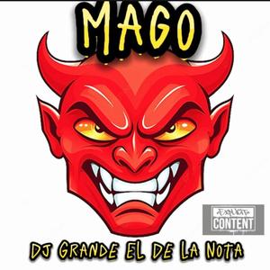 Mago (feat. Dj Grande El De La Nota)
