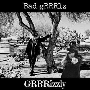 Bad gRRRlz (live version)