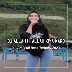 DJ ALLAH HI ALLAH KIYA KARO VIRAL TIKTOK