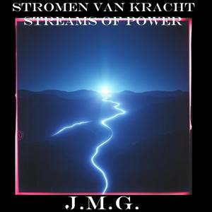 Stromen van Kracht / Streams of Power