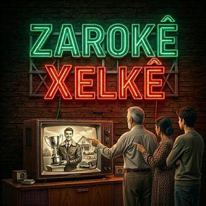 ZAROKÊ XELKÊ