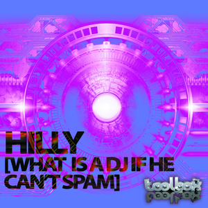 What Is A DJ If He Can't Spam (Original Mix)