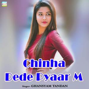Chinha Dede Pyaar M