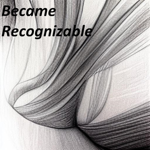 Became Recognizable