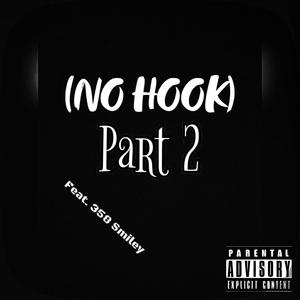 NO HOOK, Pt. 2 (feat. 358 Smiley)
