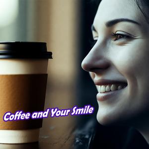 Coffee and Your Smile