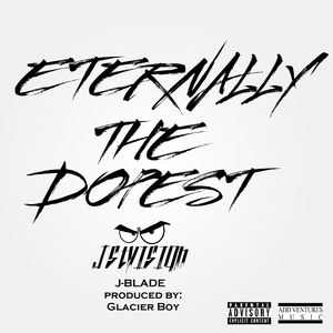 Eternally The Dopest