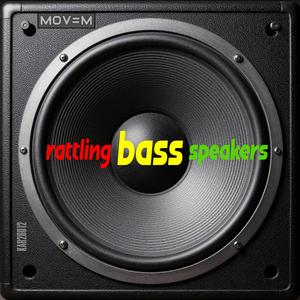 Rattling Bass Speakers