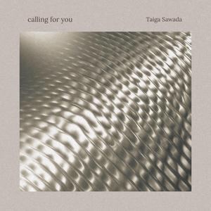 calling for you