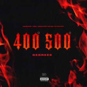 400 500 Degrees (feat. Jacquees, Issa, DeeQuincy Gates & DC DaVinci)