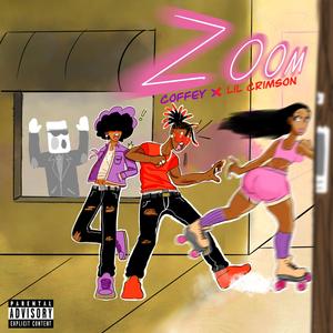 Zoom (feat. Lil' Crimson)