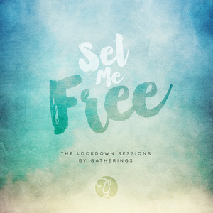 Set Me Free (The Lockdown Sessions)