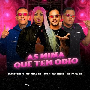 As Mina Que Tem Ódio