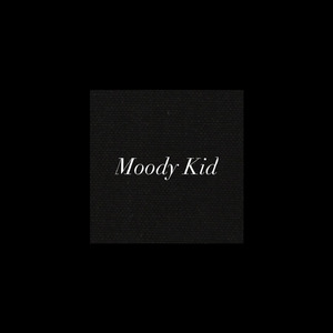 Moody Kid