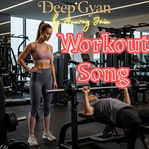 Workout Song | Dheere Dheere Kiya Karo | Exercise Song | Gym Song | Body Building Song (feat. Anurag Jain)