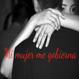 Mi mujer me gobierna