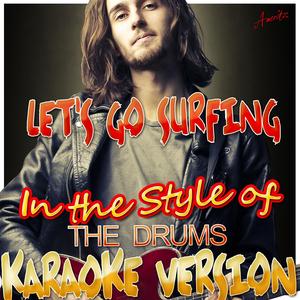 Let's Go Surfing (In the Style of the Drums) [Karaoke Version]