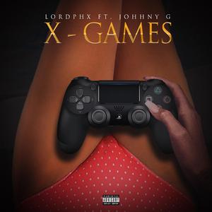 X Games (feat. Johhny G)